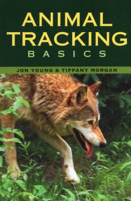 Animal Tracking Basics - Morgan, Tiffany, and Young, Jon