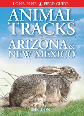 Animal Tracks of Arizona & New Mexico - Sheldon, Ian