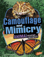 Animal Weapons and Defenses Camouflage and Mimicry Animal Weapons and Defenses
