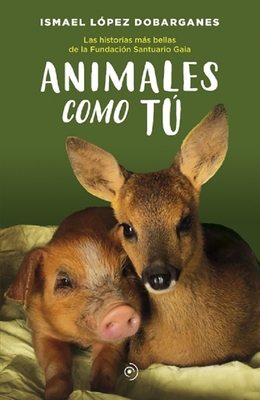 Animales Como Tu - Lopez Dobarganes, Ismael