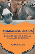 Animales de granja: De las pequeas granjas a las aves de corral