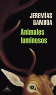 Animales Luminosos / Luminous Animals
