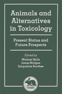 Animals and Alternatives in Toxicity Testing: Present Status and Future Prospects
