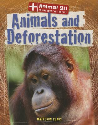 Animals and Deforestation - Claus, Matteson