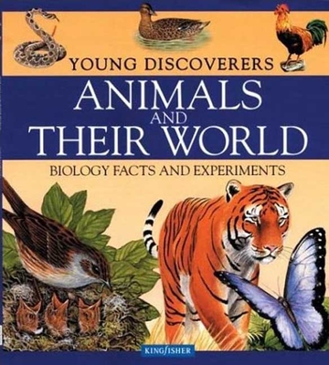 Animals and Their World: Biology Facts and Experiments - Morgan, Sally