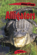 Animals Attack: Alligators - Garver, Lorie