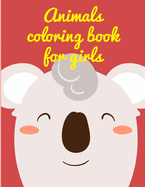 Animals Coloring Book For Girls: Art Beautiful and Unique Design for Baby, Toddlers learning