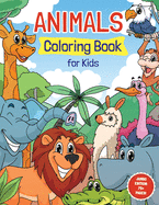 Animals Coloring Book for Kids Ages 4-8: Super Fun Coloring Pages of Animals That All Children Love! - Includes Wildlife, Zoo & Farm Animals