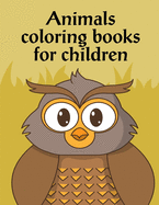 Animals Coloring Books For Children: Coloring Pages, Relax Design from Artists for Children and Adults