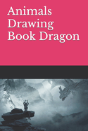 Animals Drawing Book Dragon