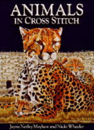 Animals in Cross Stitch - Mayhew, Jayne Netley, and Wheeler, Nicki