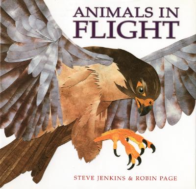Animals in Flight - Jenkins, Steve, and Page, Robin