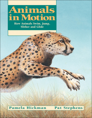 Animals in Motion - Hickman, Pamela, and Kaner, Etta, and Douglas, Greg