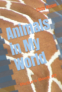 Animals in My World: Picture Book #1