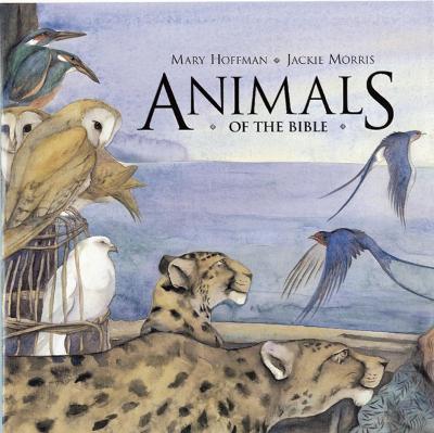 Animals of the Bible - Hoffman, Mary