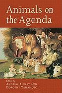 Animals on the Agenda: Questions about Animals for Theology and Ethics