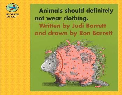 Animals Should Definitely Not Wear Clothing - Barrett, Judi