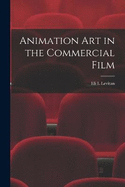 Animation art in the Commercial Film