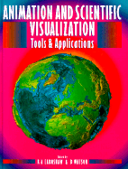 Animations and Scientific Visualization: Tools and Applications - Earnshaw, Rae A (Editor), and Watson, D (Editor)