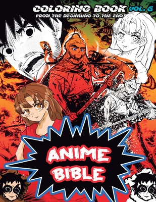 Anime Bible From The Beginning To The End Vol. 5: Coloring book - Ortiz, Javier, and Soriano, Antonio