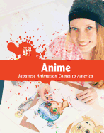 Anime: Japanese Animation Comes to America