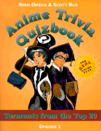 Anime Trivia Quizbook: Episode 2: Torments from the Top 20