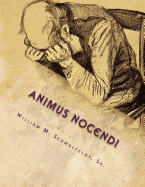 Animus Nocendi: Intent to Harm