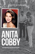 Anita Cobby: The Crime That Shocked A Nation