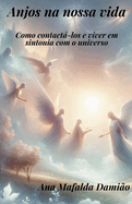 Anjos na nossa vida - como contact-los e viver em sintonia com o universo