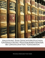 Anleitung Zur Gerichtsarztlichen Untersuchung Neugeborner Kinder Bei Zweifelhaften Todesarten