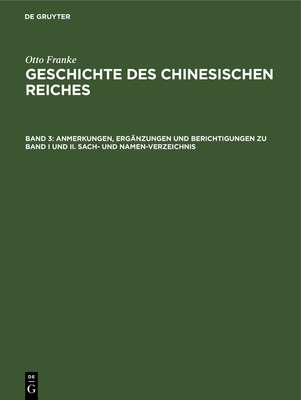 Anmerkungen, Erg?nzungen Und Berichtigungen Zu Band I Und II: Sach- Und Namen-Verzeichnis - Franke, Otto