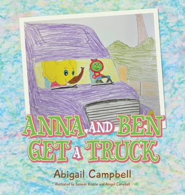 Anna and Ben Get a Truck - Campbell, Abigail