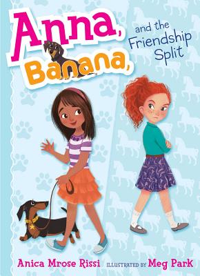 Anna, Banana, and the Friendship Split - Rissi, Anica Mrose