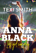 Anna Black: This Girl Can Play