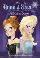 Anna & Elsa #1: All Hail the Queen (Disney Frozen)