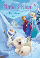 Anna & Elsa #5: The Polar Bear Piper (Disney Frozen)