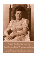 Anna Katherine Green - The House of the Whispering Pines: "it would never do for me to lose my wits in the presence of a man who had none too many of his own."