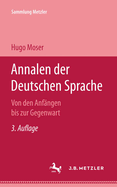 Annalen Der Deutschen Sprache: Von Den Anfngen Bis Zur Gegenwart