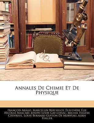 Annales de Chimie Et de Physique... - Arago, Francois