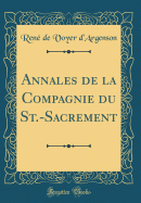 Annales de la Compagnie Du St.-Sacrement (Classic Reprint)