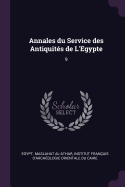 Annales Du Service Des Antiquit?s de l'Egypte: 9