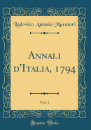 Annali d'Italia, 1794, Vol. 1 (Classic Reprint)