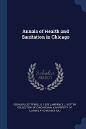 Annals of Health and Sanitation in Chicago