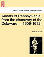 Annals of Pennsylvania from the discovery of the Delaware ... 1609-1682.