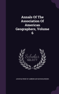 Annals of the Association of American Geographers, Volume 6