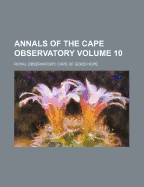 Annals of the Cape Observatory Volume 10