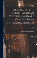 Annals of the South African Museum = Annale Van Die Suid-Afrikaanse Museum; v. 71 1976