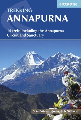 Annapurna: 14 treks including the Annapurna Circuit and Sanctuary - Pritchard-Jones, Siân, and Gibbons, Bob