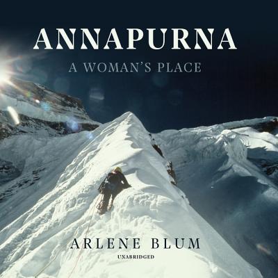 Annapurna Lib/E: A Woman's Place - Blum, Arlene, and Herzog, Maurice (Foreword by), and Stevens, Eileen (Read by)