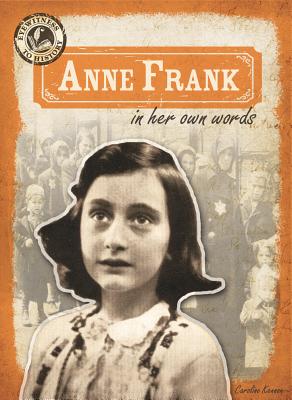 Anne Frank in Her Own Words - Kennon, Caroline